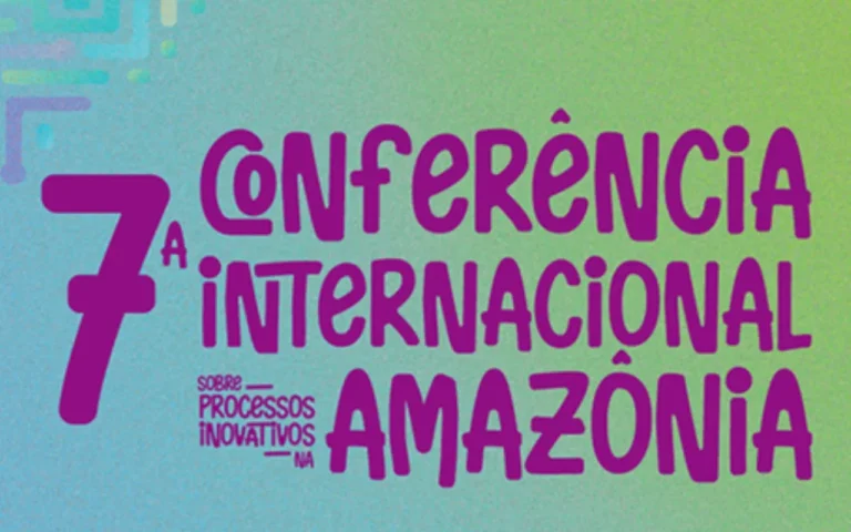 Manaus sedia 7ª edição da conferência internacional sobre inovação na Amazônia